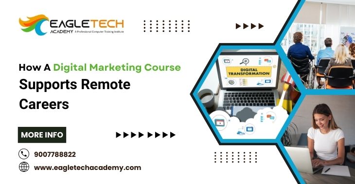 How A Digital Marketing Course Supports Remote Careers