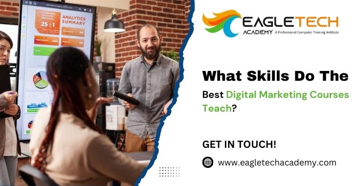 What Skills Do The Best Digital Marketing Courses Teach?