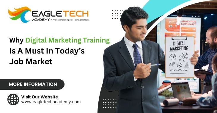 Why Digital Marketing Training Is A Must In Today’s Job Market