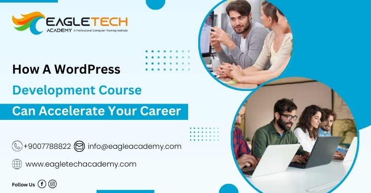 How A WordPress Development Course Can Accelerate Your Career