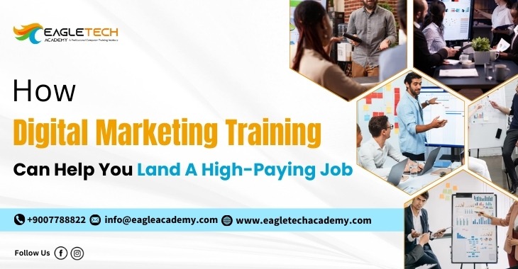 How Digital Marketing Training Can Help You Land A High-Paying Job
