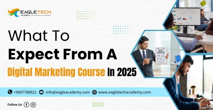 What To Expect From A Digital Marketing Course In 2025