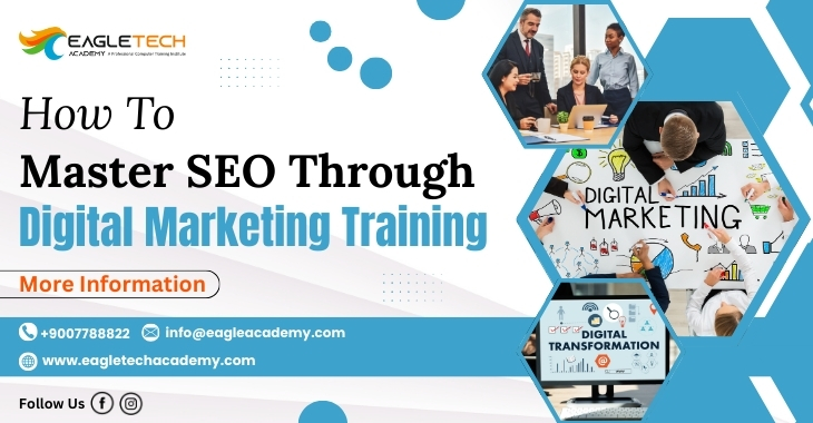 How To Master SEO Through Digital Marketing Training
