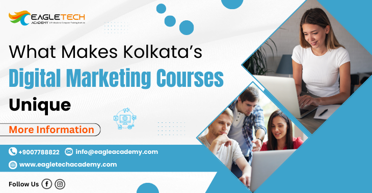 What Makes Kolkata’s Digital Marketing Courses Unique