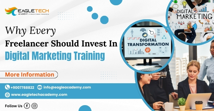 Why Every Freelancer Should Invest In Digital Marketing Training