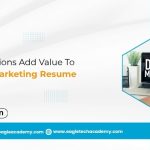 How Certifications Add Value To Your Digital Marketing Resume