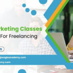 How Digital Marketing Classes Prepare You For Freelancing